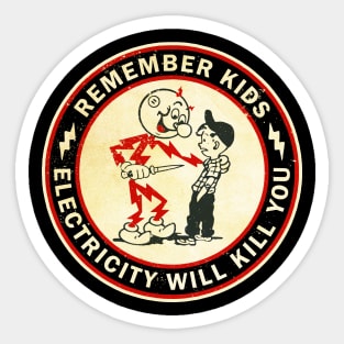 Remember KIds Electric Will Kill You Retro Sticker